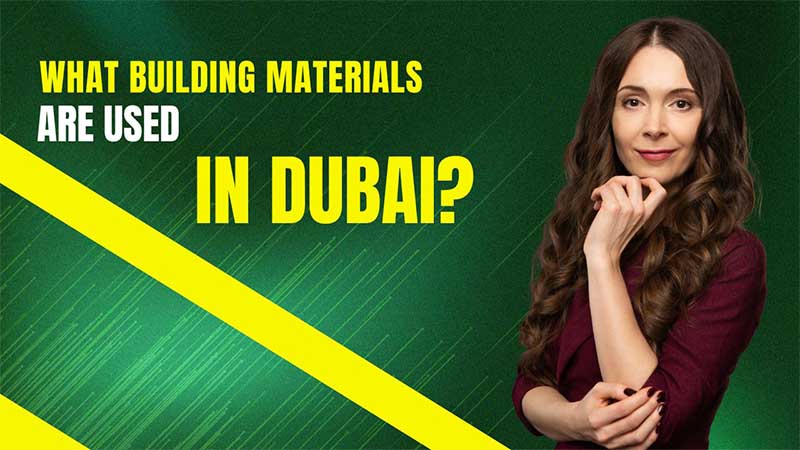 What building materials are used in Dubai?