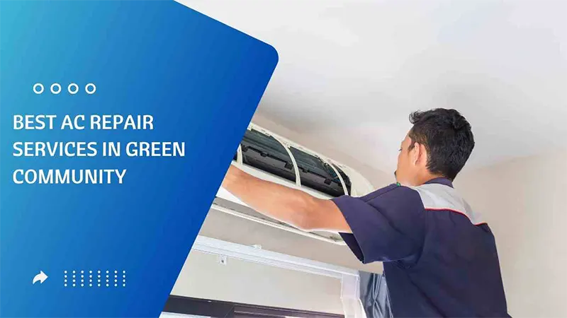 Best AC Repair Services in Green Community
